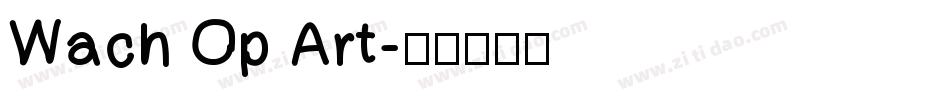 Wach Op Art字体转换